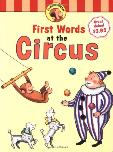 Curious George's First Words at the Circus by H. A. Rey