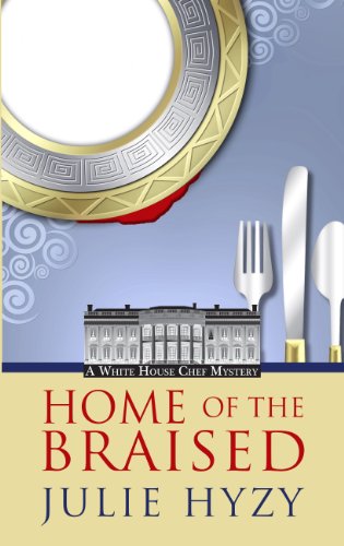 Home of the Braised by Julie Hyzy