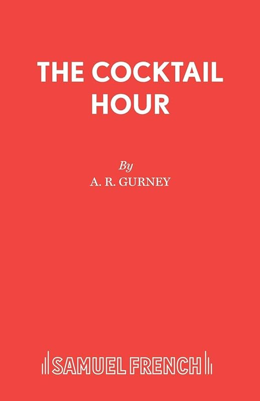 The Cocktail Hour by A R Gurney
