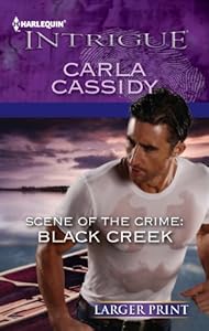 Scene of the Crime: Black Creek by Carla Cassidy