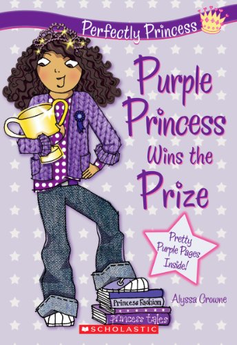 Purple Princess Wins The Prize by Alyssa Crowne