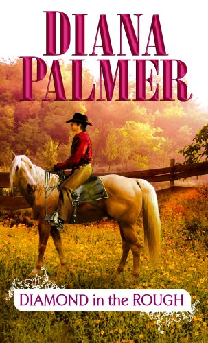 Diamond in the Rough by Diana Palmer
