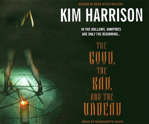 The Good, the Bad, and the Undead (The Hollows, Book 2) by Kim Harrison