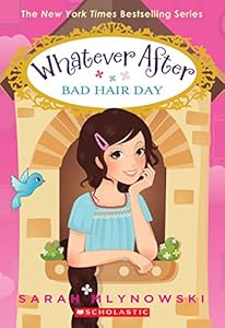 Whatever After #5: Bad Hair Day by Sarah Mlynowski