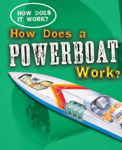 How Does a Powerboat Work? (How Does It Work?) by Sarah Eason