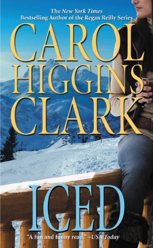 Iced (Regan Reilly Mysteries (Hardcover)) by Carol Higgins Clark