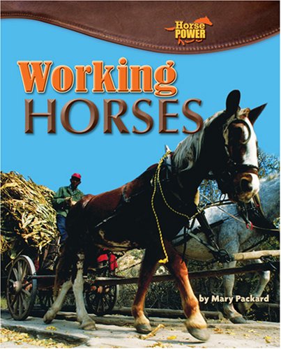 Working Horses by Mary Packard