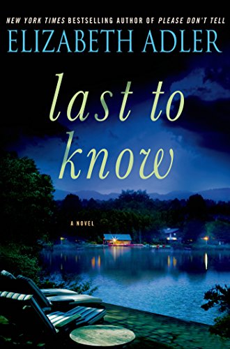 Last to Know: A Novel by Elizabeth Adler