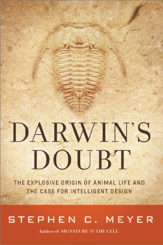 Darwin's Doubt: The Explosive Origin of Animal Life and the Case for Intelligent Design by Stephen C. Meyer
