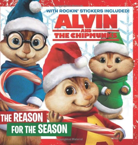 Alvin and the Chipmunks: The Reason for the Season by Jodi Huelin