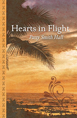 Hearts In Flight by Patty Smith Hall