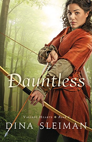 Dauntless (Valiant Hearts Book #1) by Dina L. Sleiman