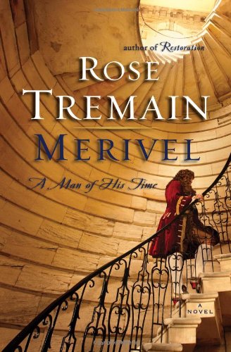 Merivel: A Man of His Time by Rose Tremain