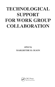 Technological Support for Work Group Collaboration by Margrethe H. Olson