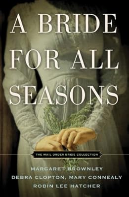 A Bride for All Seasons: The Mail Order Bride Collection