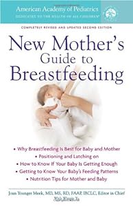 The American Academy of Pediatrics New Mother's Guide to Breastfeeding by American Academy Of Pediatrics  ,