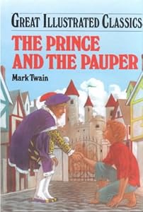 The Prince and the Pauper (Great Illustrated Classics)
