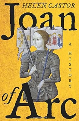 Joan of Arc: A History