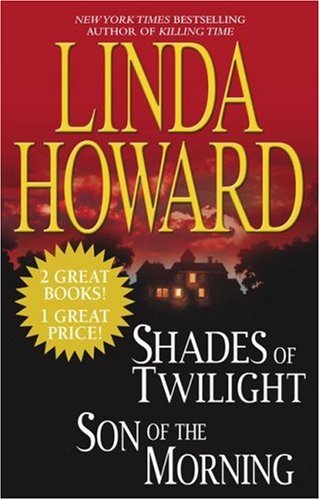 Shades of Twilight &amp; Son of the Morning by Linda Howard
