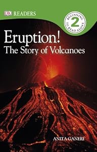 DK Readers L2: Eruption!: The Story of Volcanoes