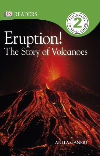 DK Readers L2: Eruption!: The Story of Volcanoes by Anita Ganeri