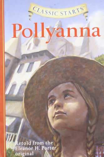 Pollyanna (Classic Starts Series)