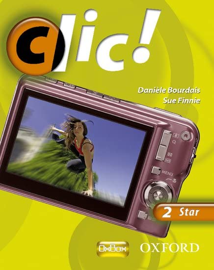 Clic!: 2: Students' Book Star by Daniele Bourdais