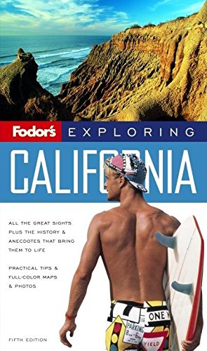 Fodor's Exploring California, 5th Edition (Exploring Guides) by Fodor's