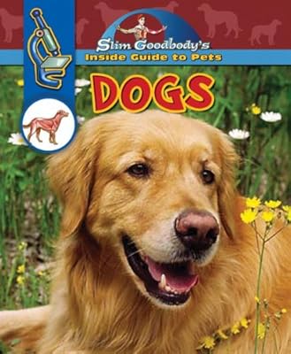 Dogs (Slim Goodbody's Inside Guide to Pets)