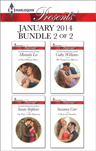 Harlequin Presents January 2014 - Bundle 2 of 2: A Man Without Mercy\The Flaw in His Diamond\His Temporary Mistress\A Deal with Benefits by Miranda Lee