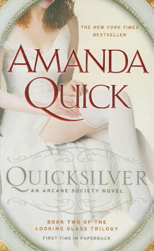 Quicksilver: Book Two of the Looking Glass Trilogy by Amanda Quick