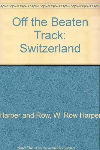 Off the Beaten Track: Switzerland by Various