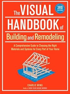 The Visual Handbook of Building and Remodeling, 3rd Edition