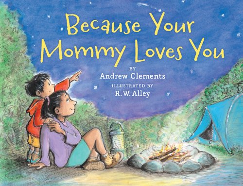 Because Your Mommy Loves You by Andrew Clements