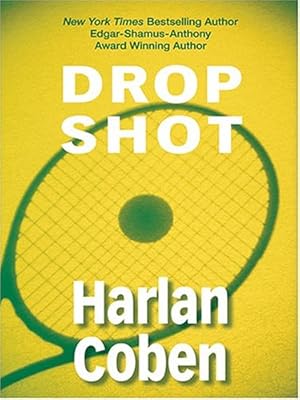 Drop Shot: A Myron Bolitar Novel