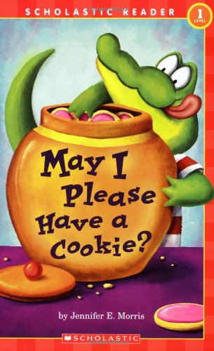 May I Please Have a Cookie? by Jennifer E. Morris