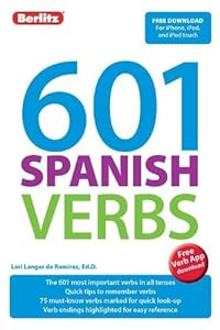 601 Spanish verbs by Lori Langer de Ramirez; Stephen Kehs; Asela Laguna-Mourao; Jim Sarris; Sandy Williamson