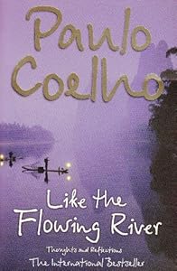 Like the Flowing River: Thoughts and Reflections