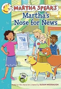 Martha Speaks: Martha's Nose for News