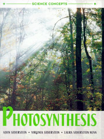 Photosynthesis by Alvin Silverstein