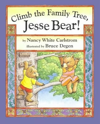 Climb the Family Tree, Jesse Bear! (Jesse Bear Books)