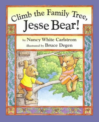 Climb the Family Tree, Jesse Bear! (Jesse Bear Books) by Nancy White Carlstrom