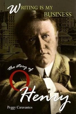 Writing Is My Business: The Story of O. Henry (World Writers)