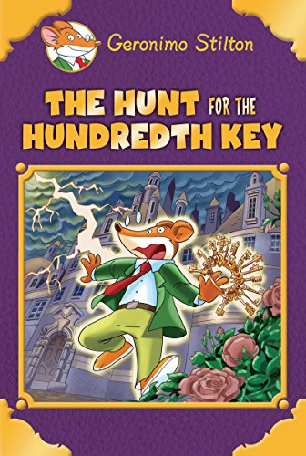 The Hunt for the 100th Key by GERONIMO STILTON