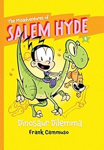 The Misadventures of Salem Hyde: Book Four: Dinosaur Dilemma