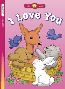 I Love You (Happy Day® Coloring Books: Seasonal)