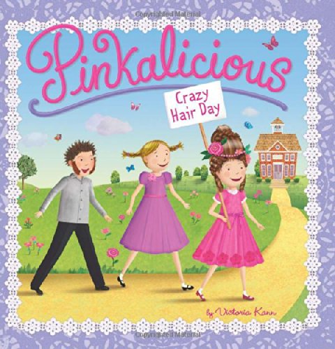 Pinkalicious: Crazy Hair Day by Victoria Kann