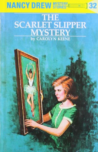 Nancy Drew 32: the Scarlet Slipper Mystery by Carolyn Keene