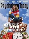 Psychology Today Magazine June 2022 Make Peace With The Past