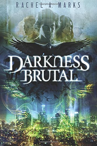 Darkness Brutal by Rachel A. Marks